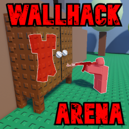 WallHack Arena! [BETA]