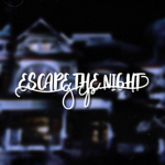 ESCAPE THE NIGHT GRP