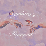 Pandora’s Hangout