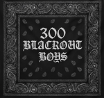 300BlackOutBoys