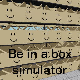 Be In A Box Simulator
