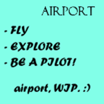 Airport [BIG UPDATE!]