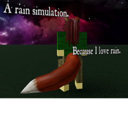 A rain simulation.