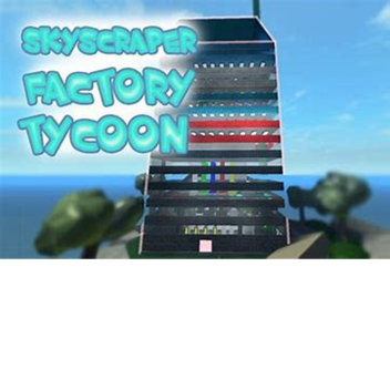 Skyscraper Factory Tycoon 2