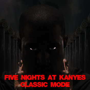 Five Nights at Kanyes (CLASSIC)