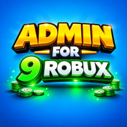 Admin For 9 Robux💰👑
