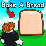 [Release🔥] Bake A Bread 🍞