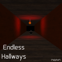 Endless Hallways [READ DESCRIPTION]