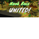 Nooby Bois UNITED!