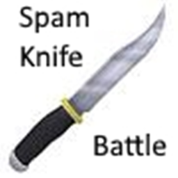 Spam Knife Battle [UPDATE]