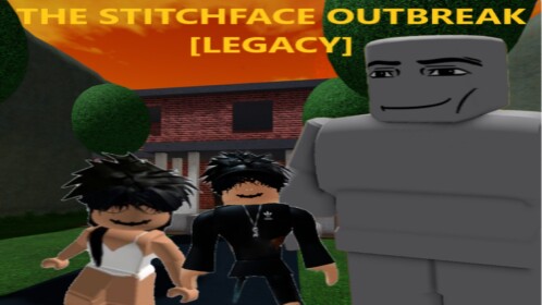 The Stitchface Outbreak (LEGACY)