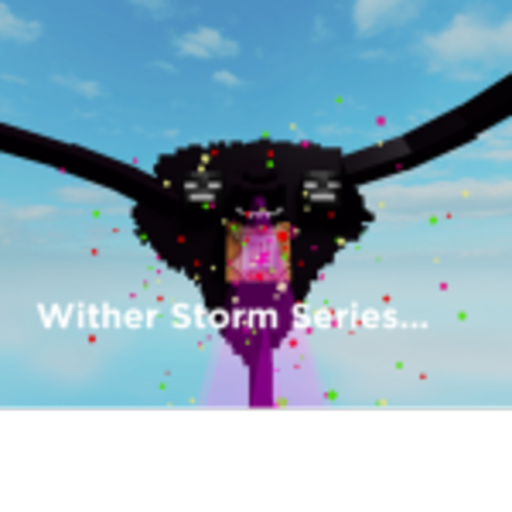 Wither Storm Series (Testing Place)