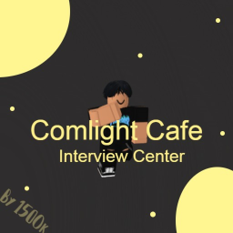 Comlight Cafe Interview Center!