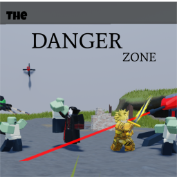 The Danger Zone