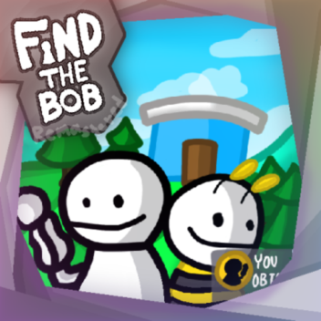 [77] Find the Bob: Remastered
