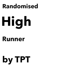 Randomised High Runner