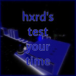 hxrd's test your time