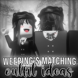 [NEW] weeping's matching dahood outfit ideas