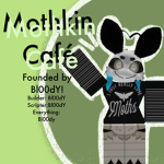 Mothkin Cafe!