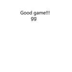 Good game! gg