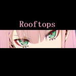 Rooftops~