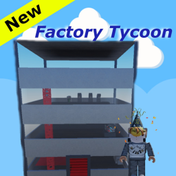 [NEW] Factory Tycoon [Added A Basement]!!!