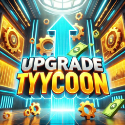 Upgrade Tycoon [RELEASE!]