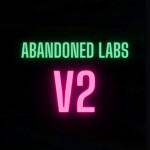 Abandoned Labs V2