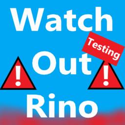 Watch Out Rino!(Testing place)