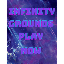 (NEW) Infinity Grounds