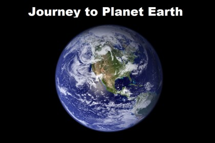 Journey to Planet Earth