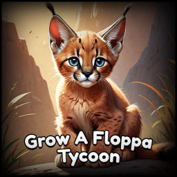 Grow A Floppa Tycoon