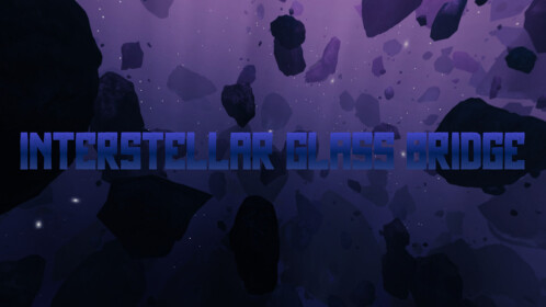 Interstellar Glass Bridge 🌌 (BETA)