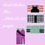 Cool Clothes For AWESOME people