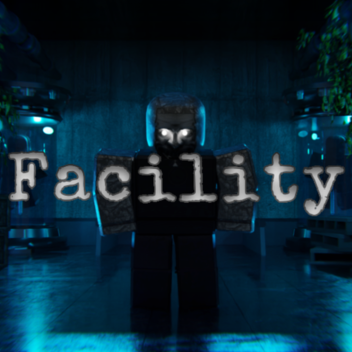 Facility [ HORROR ]