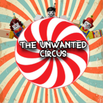 The Unwanted Circus