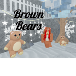 ~* Brown Bears *~