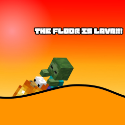 THE FLOOR IS LAVA!!