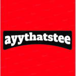 ayythatstee