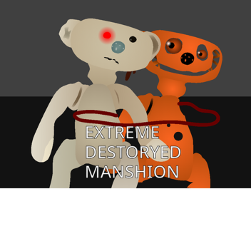 Extreme Destoryed Manshion (BEAR Alpha fangame)