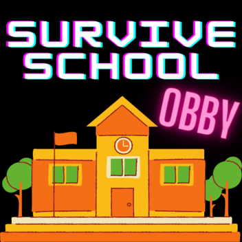 Survive School Obby! [DIFFICULT]