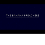 The Banana Preachers