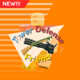 TDF - Tower Defense Friend's { InDev TEST }