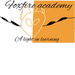 •Foxfire academy•