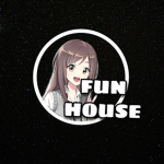 Fun House!