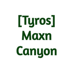 [Tyros] Maxn Canyon