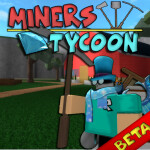 [BETA] Miner's Tycoon