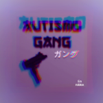 Auti$mo gang