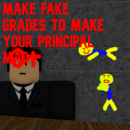 (EA) Make Fake Grades To Make Your Principal Mad