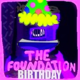 THE FOUNDATION But Bad BIRTHDAY MODE